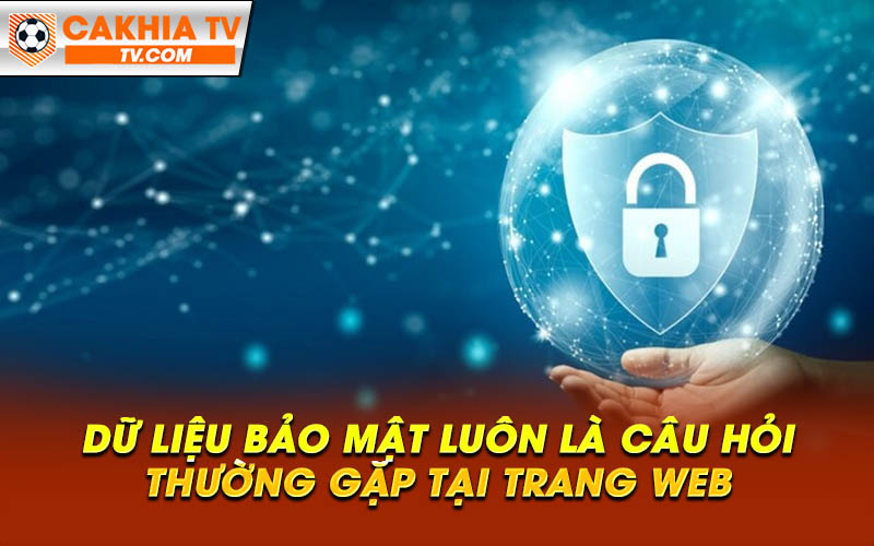Du lieu bao mat luon la cau hoi thuong gap tai trang web Dữ liệu bảo mật luôn là câu hỏi thường gặp tại trang web