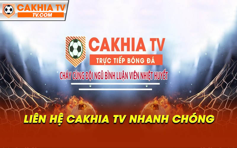 Lien He Cakhia TV Nhanh Chong Liên Hệ Cakhia TV Nhanh Chóng