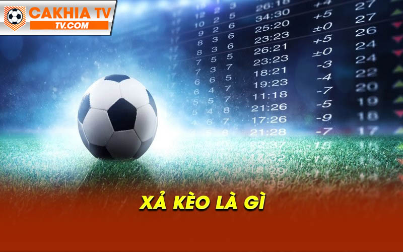 Xa keo la gi Xả kèo là gì